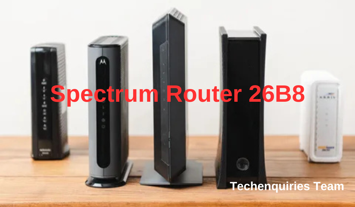 Everything You Need to Know About Setting Up the Spectrum Router 26B8